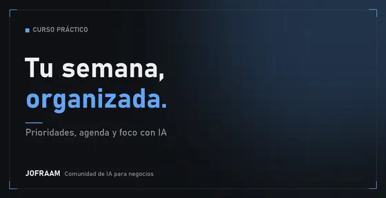 Portada del curso Cómo organizar tu semana y ganar tiempo